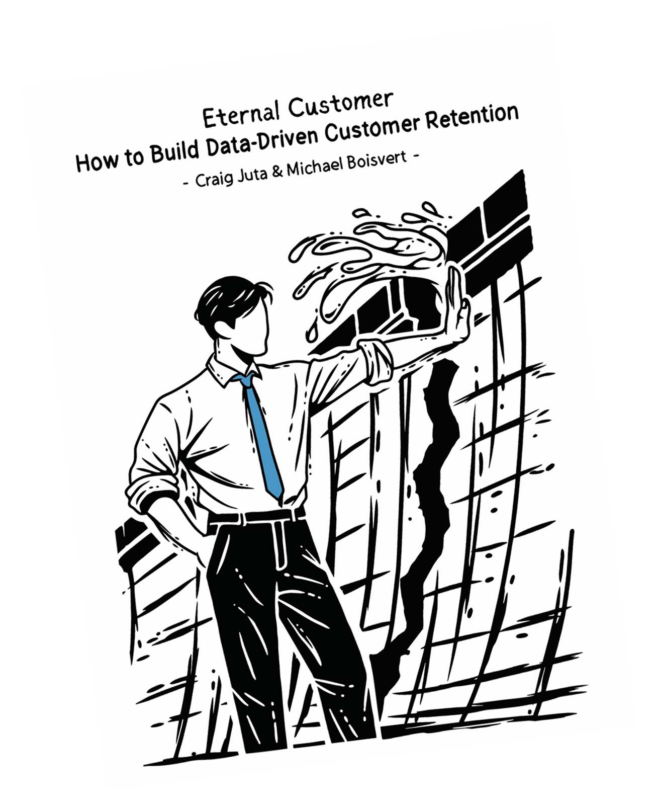 Eternal Customer - How To Build Data Driven Customer Retention